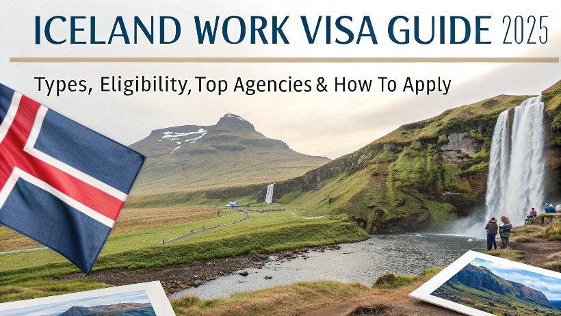 You are currently viewing Iceland Work Visa Types in 2025: Recruitment Agencies, Eligibility, and Process