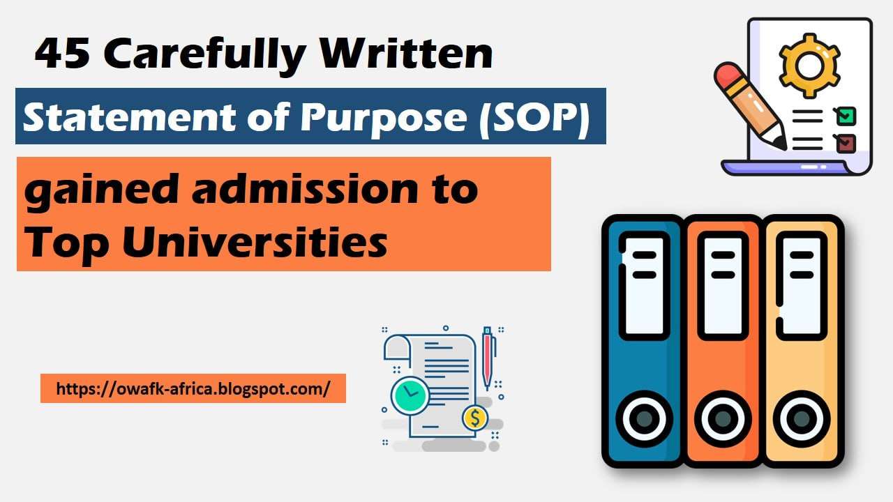 You are currently viewing 45 Carefully Written Statement of Purpose (SOP) that gained admission to Top Universities