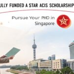 Pursue Your PhD in Singapore with the Fully Funded A STAR ACIS Scholarship 2026