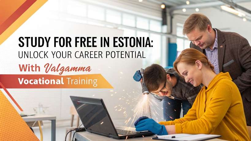 You are currently viewing Study for Free in Estonia: Unlock Your Career Potential with Valgamma Vocational Training