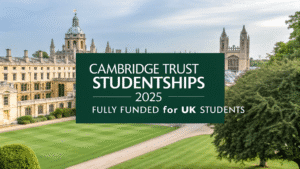 Read more about the article Cambridge Trust Studentships 2025 — Master’s Fully Funded for UK Students