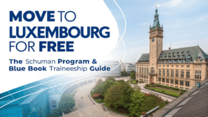 Read more about the article Move to Luxembourg for Free: The Schuman Program & Blue Book Traineeship Guide