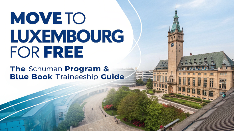 You are currently viewing Move to Luxembourg for Free: The Schuman Program & Blue Book Traineeship Guide