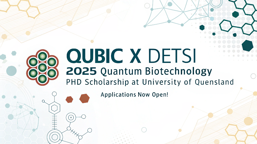 You are currently viewing QUBIC x DETSI 2025 Quantum Biotechnology PhD Scholarship at UQ — Applications Now Open!