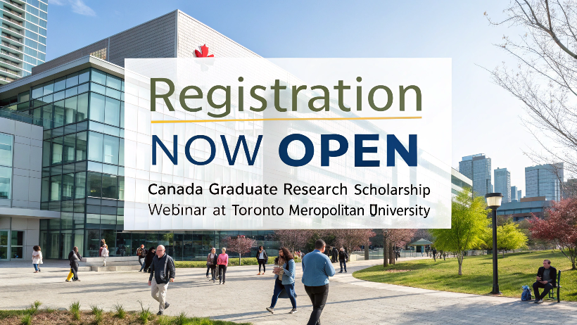 Read more about the article Registration Now Open: Canada Graduate Research Scholarship Webinar at Toronto Metropolitan Universit