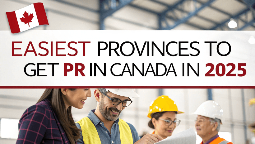 You are currently viewing Easiest Provinces to Get PR in Canada in 2025 (Even with Low CRS!)