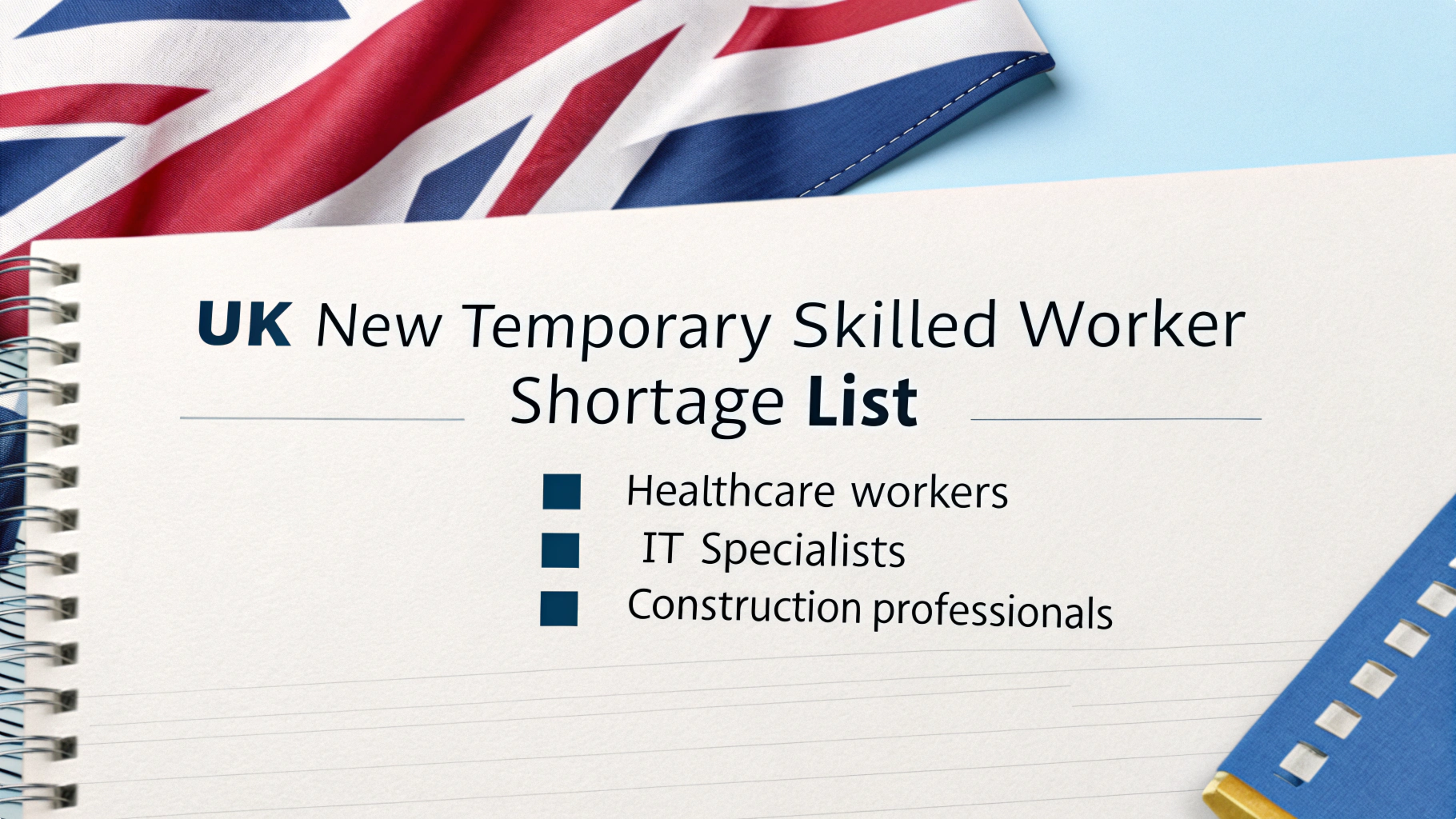 Read more about the article UK Announces New Temporary Skilled Worker Shortage List 