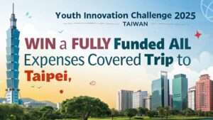 Read more about the article Youth Innovation Challenge 2025 in Taiwan – A Fully Funded Opportunity to Make a Global Impact 