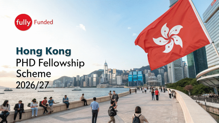Hong Kong PhD Fellowship Scheme 2026/27 – Fully Funded Opportunity