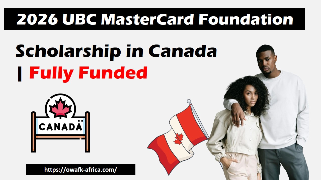 Read more about the article 2026 UBC MasterCard Foundation Scholarship in Canada | Fully Funded
