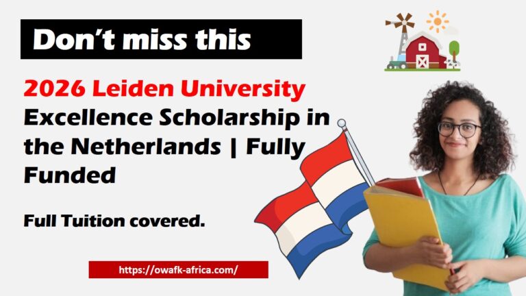 2026 Leiden University Excellence Scholarship in the Netherlands | Fully Funded