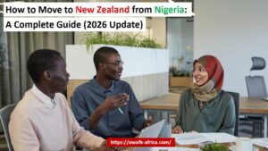 Read more about the article How to Move to New Zealand from Nigeria: A Complete Guide (2026 Update)