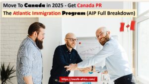 Read more about the article Atlantic Immigration Program (AIP) 2025: Move to Canada Without a Job Offer | Full Guide