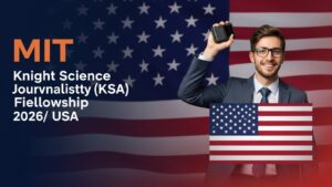 Read more about the article MIT Knight Science Journalism (KSJ) Fellowship 2026/27 in USA – Fully Funded
