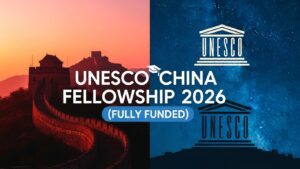 Read more about the article UNESCO China Fellowship 2026 (Fully Funded) — Apply Now