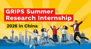 Read more about the article GRIPS Summer Research Internship 2026 in China (Fully Funded)