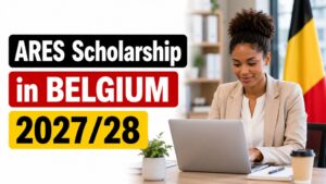 Read more about the article ARES Scholarship in Belgium 2027/28 – Fully Funded Opportunity