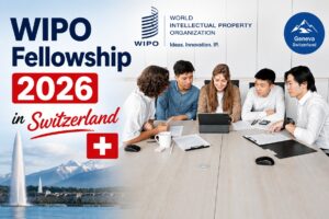 Read more about the article WIPO Fellowship 2026 in Switzerland | Fully Funded Fellowship with Up to CHF 8,000 Monthly Stipend