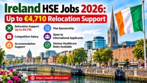 Read more about the article Ireland HSE Jobs 2026: Up to €4,710 Relocation Support for International Workers